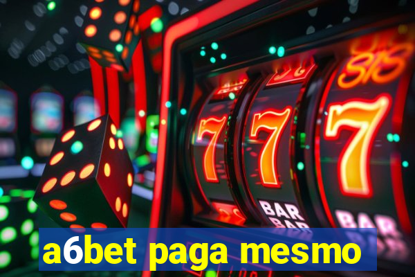 a6bet paga mesmo